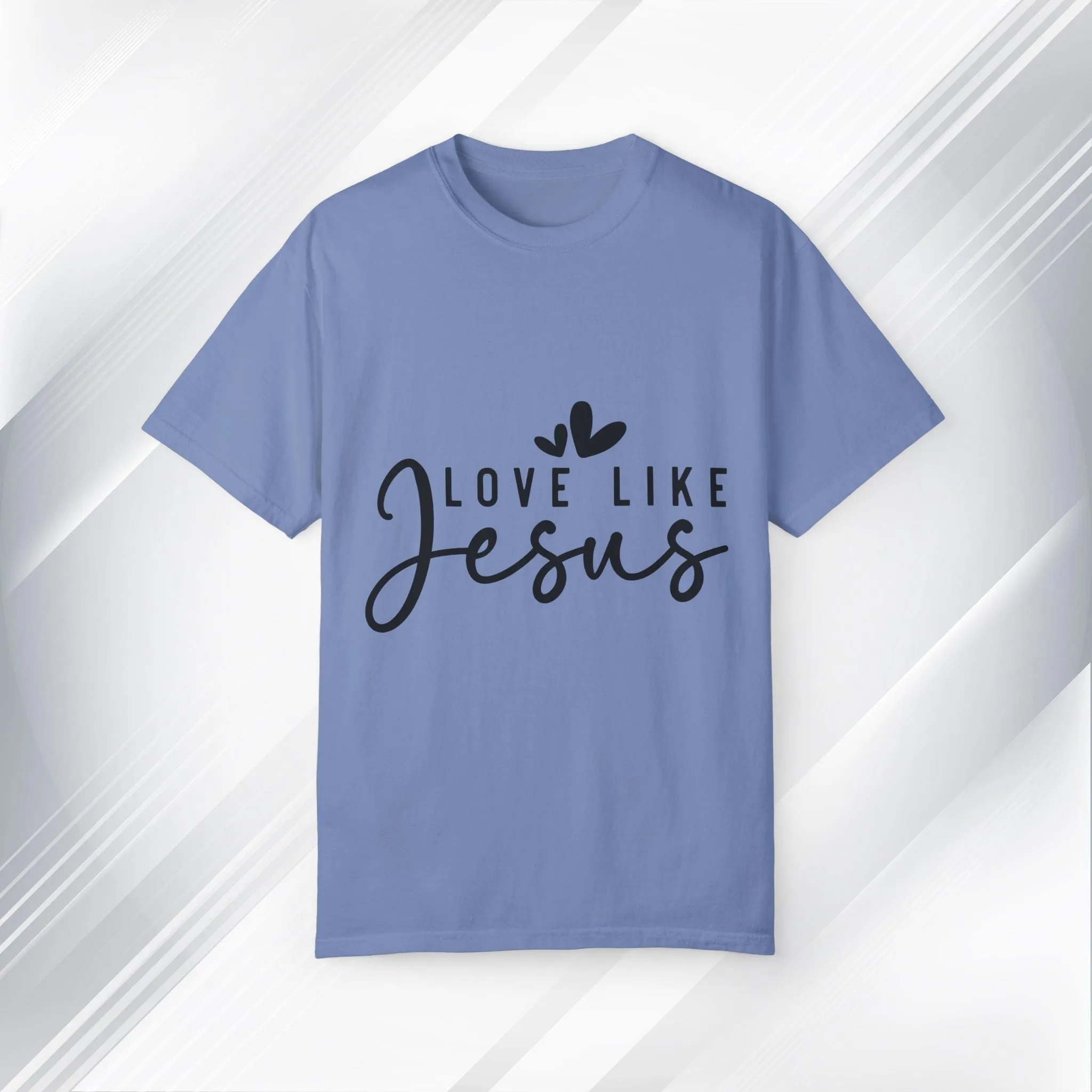 Love Like Jesus Unisex Garment-Dyed T-Shirt - Faith-Inspired Apparel