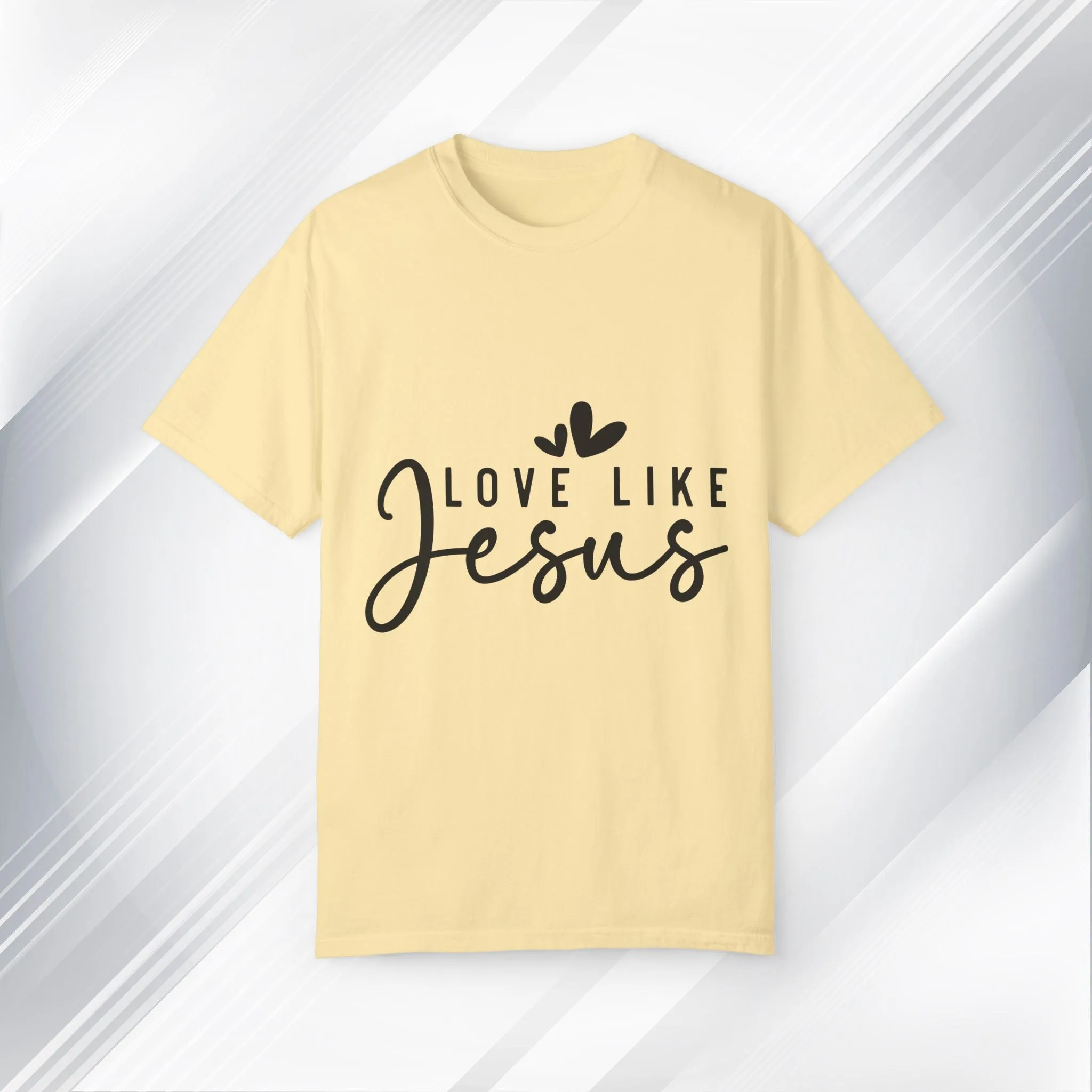 Love Like Jesus Unisex Garment-Dyed T-Shirt - Faith-Inspired Apparel