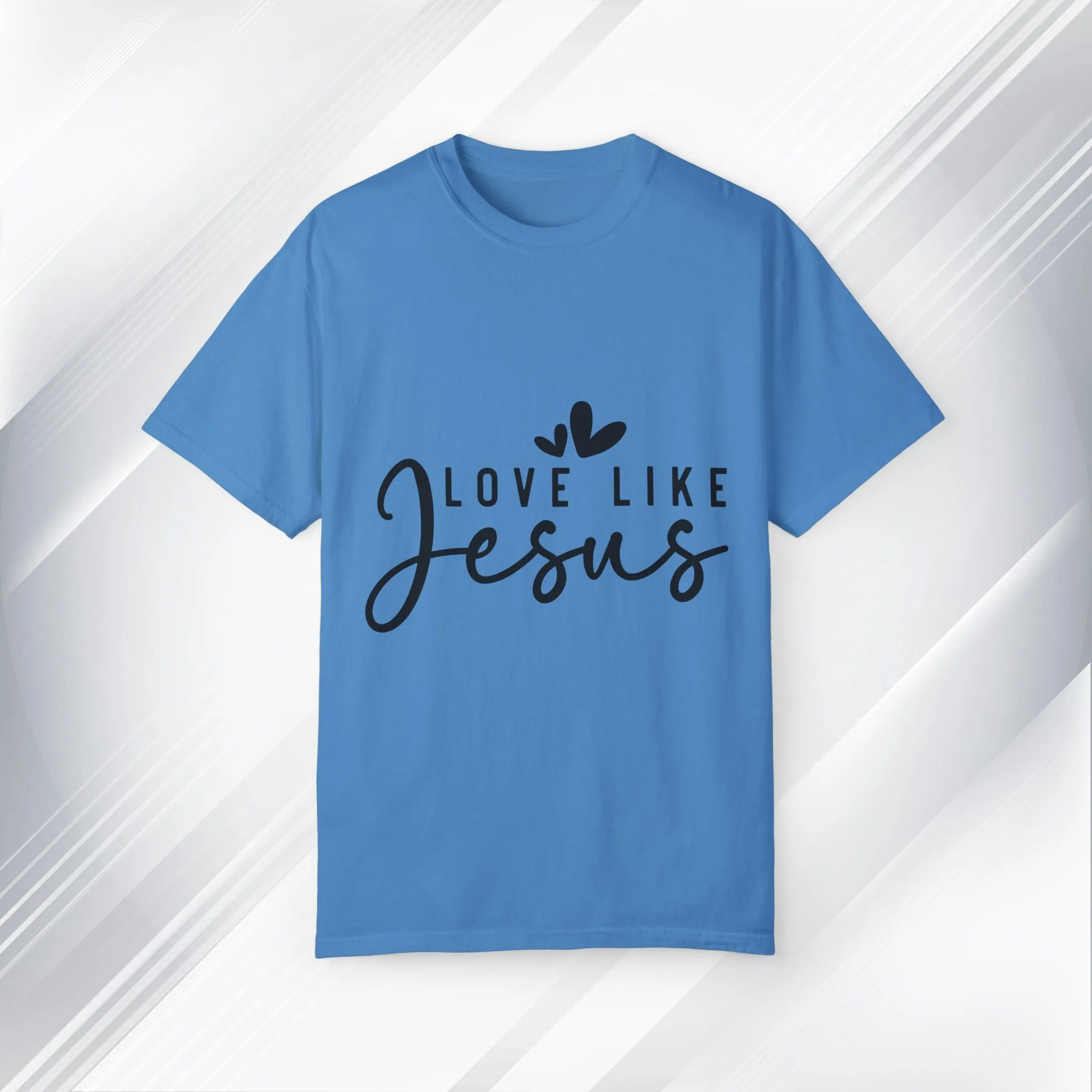 Love Like Jesus Unisex Garment-Dyed T-Shirt - Faith-Inspired Apparel