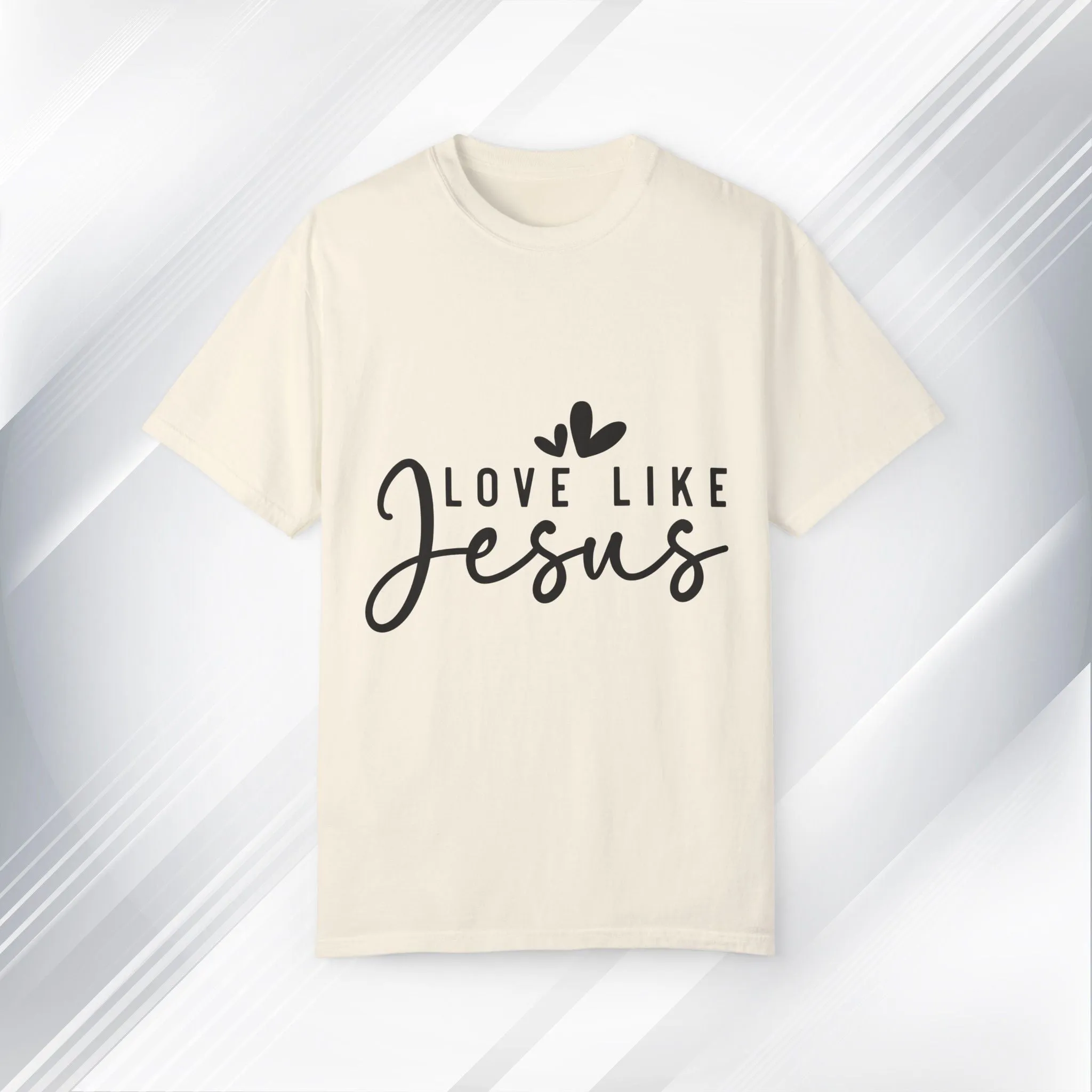 Love Like Jesus Unisex Garment-Dyed T-Shirt - Faith-Inspired Apparel