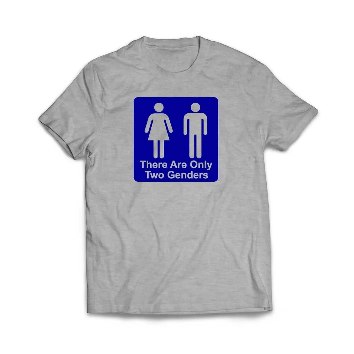 There are only Two Genders T-Shirt
