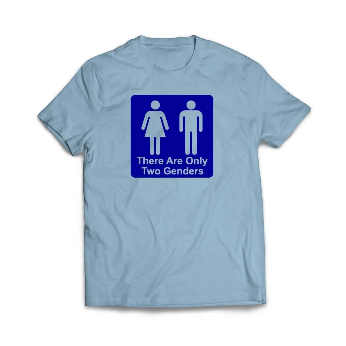 There are only Two Genders T-Shirt