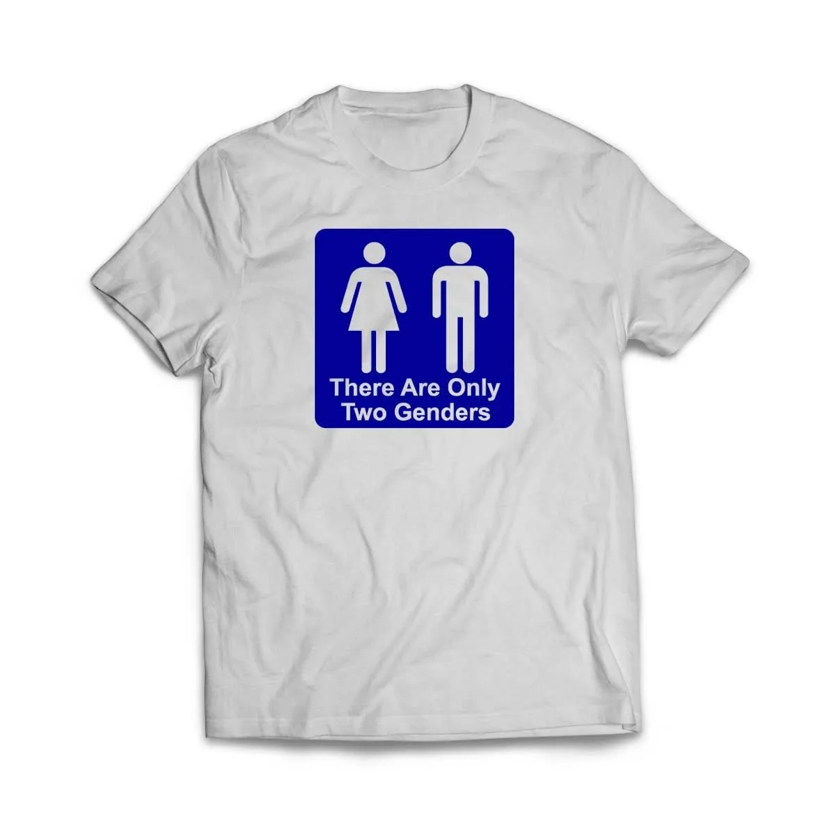 There are only Two Genders T-Shirt